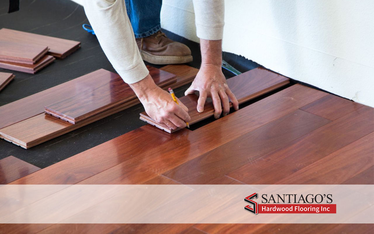 Choose the Best Flooring Company, work with Santiagos Hardwood Flooring Inc