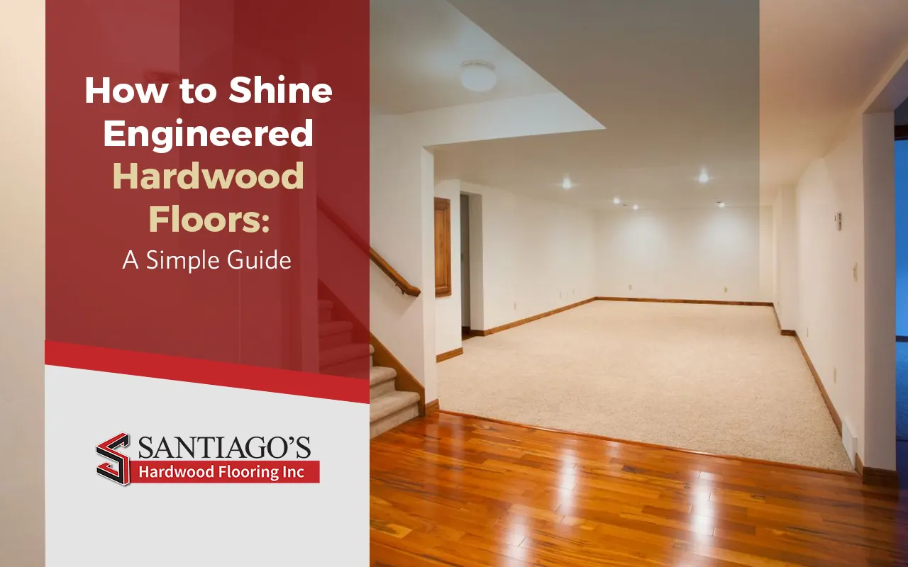 how to shine engineered hardwood floors