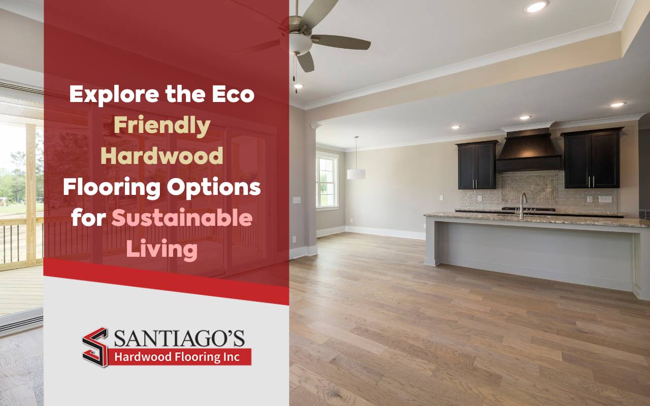 FSC certified wood flooring for eco conscious homeowners