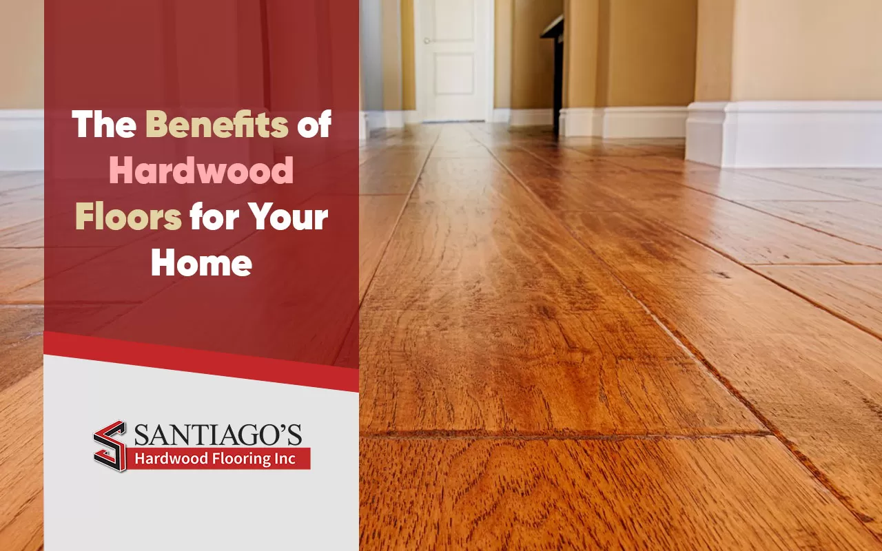 Benefits of Hardwood Floor